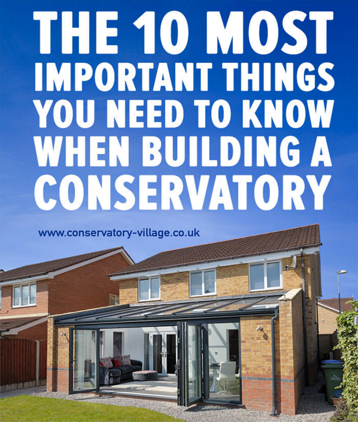 The-10-Most-Important-Things-You-Need-To-Know-When-Building-a-Conservatory